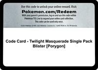 Code Card - Twilight Masquerade Single Pack Blister [Porygon]